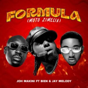 NEW AUDIO | Joh Makini Ft. Jay Melody, Bien – Formula (Moto Zimelia) | Download Mp3