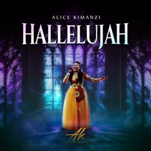 NEW AUDIO | Alice Kimanzi – Hallelujah | Download Mp3