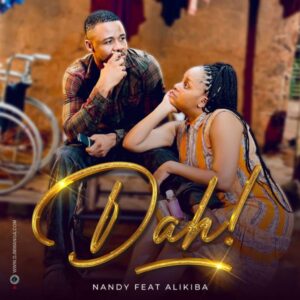 NEW AUDIO | Nandy Ft. Alikiba – Dah! | Download Mp3