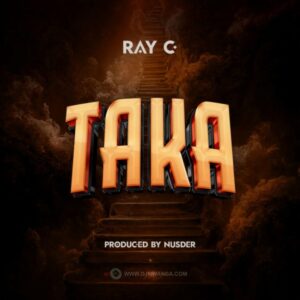 NEW AUDIO | Ray C – TAKA | Download Mp3