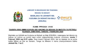 EWURA Bei Mpya za Mafuta Tanzania February 07-2024, EWURA Bei Mpya ya Mafuta Kuanzia February 07-2024, EWURA New Fuel Price Tanzania February 2024, New Fuel Price Tanzania February 07-2024,Energy and Water Utilities Regulatory Authority, Bei Kikomo za Bidhaa za Mafuta ya Petroli kuanzia Jumatano tarehe 07-2024.