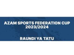 MATOKEO Raundi ya Tatu Azam Sports Federation Cup 2023/2024