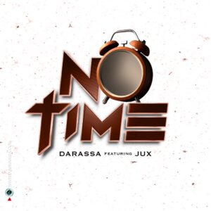 NEW AUDIO | Darassa Ft. Jux – No time | Download Mp3