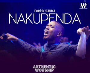 NEW AUDIO | Patrick Kubuya – Nakupenda | Download Mp3