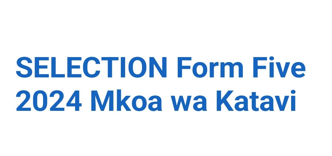 SELECTION Form Five 2024 Mkoa wa Katavi