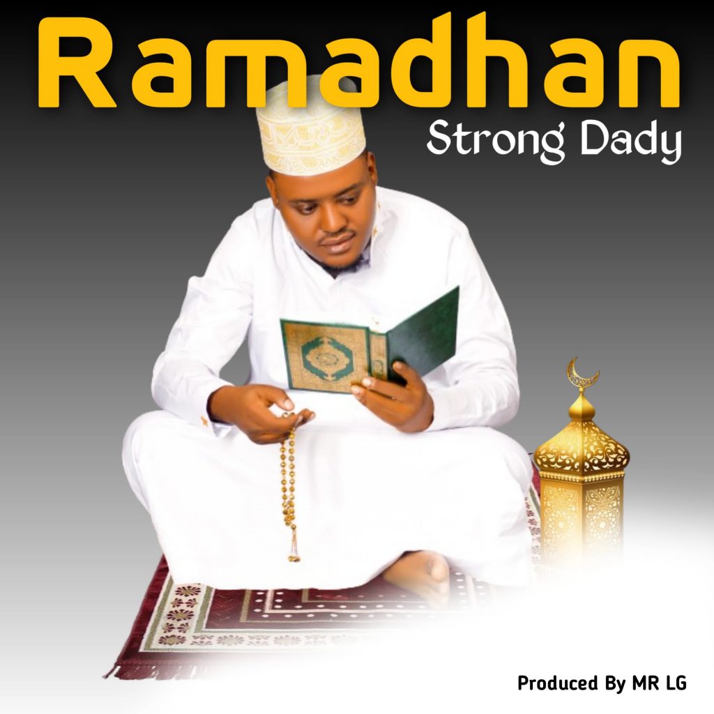 NEW AUDIO | Strong Dady – Ramadhan | Download Mp3