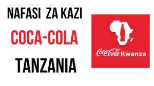 NAFASI za Kazi kutoka Coca Cola March 2024, Jobs at Coca Cola March 2024, Nafasi za kazi kutoka coca cola march 2024 application, Nafasi za kazi kutoka coca cola march 2024 dates, Coca cola kwanza jobs 2024.