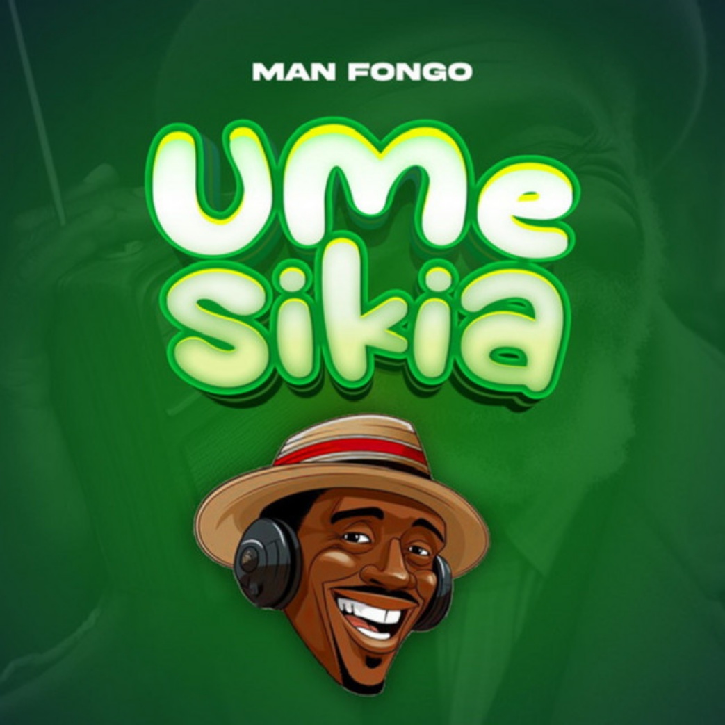 NEW AUDIO | Man Fongo – Umesikia | Download Mp3