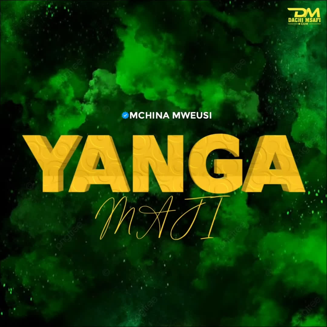 NEW AUDIO | Mchina Mweusi – Yanga Maji | Download Mp3