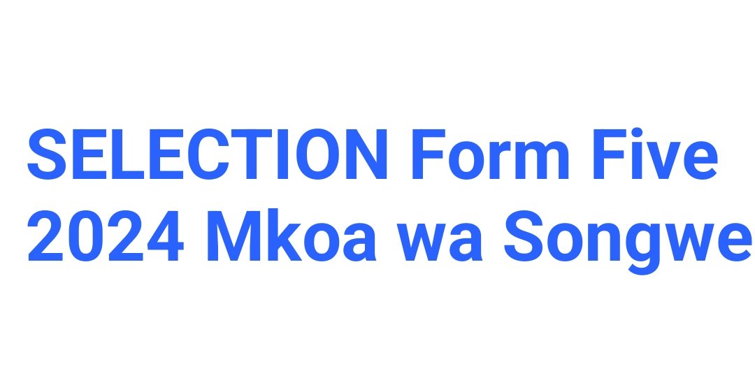 SELECTION Form Five 2024 Mkoa wa Songwe