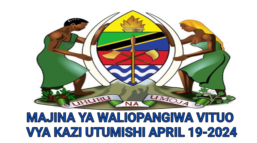 MAJINA ya Waliotwa Kazini UTUMISHI Leo April 19-2024, Kuitwa Kazini Taasisi Mbalimbali za UMMA Leo April 19-2024, Kuitwa Kazini UTUMISHI Leo April 2024, Orodha ya Majina ya Waliotwa Kazini UTUMISHI Leo April 2024,TANGAZO LA KUITWA KAZINI TAASISI MBALIMBALI ZA UMMA 19-04-2024.