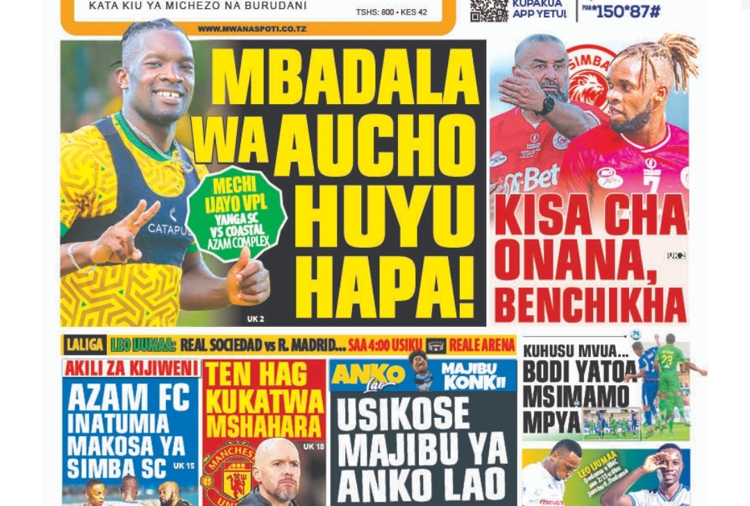 MAGAZETI ya Tanzania Ijumaa April 26-2024, Magazeti ya Tanzania Leo Ijumaa April 26-2024, Magazeti ya Tanzania Leo Ijumaa tarehe 26-04-2024, Vichwa vya habari Katika Magazeti ya Leo Ijumaa April 26-2024, Magazetini Leo 26.04.2024, Mazetini Leo Ijumaa tarehe 26 April 2024,Mbadala wa Aucho Yanga huyu Hapa, Kisa Cha Onana na Benchikha,Azam FC inatumia makosa ya Simba, ni Waziri Junior vs Dodoma Jiji leo, Ngoma na Zanzibar ni damu damu, Billioni 19 kukarabati Uwanja wa Uhuru, CAF yaipa Ushindi wa Mezani RS Berkane, Gamondi Alia na Uwanja wa Meja Jenerali Isamuhyo, Gamondi Uwanja umetunyima Ushindi, Simba Queens mbabe wa Yanga Princess, Azam yaifuata Simba Fainali ya Kombe la Muungano, Gamondi alalamikia Uwanja wa JkT, Uwanja wa Uhuru watengewa Bilioni 19 za Ukarabati.