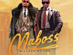 NEW AUDIO | Billnass Ft. Jux – Maboss | Download Mp3