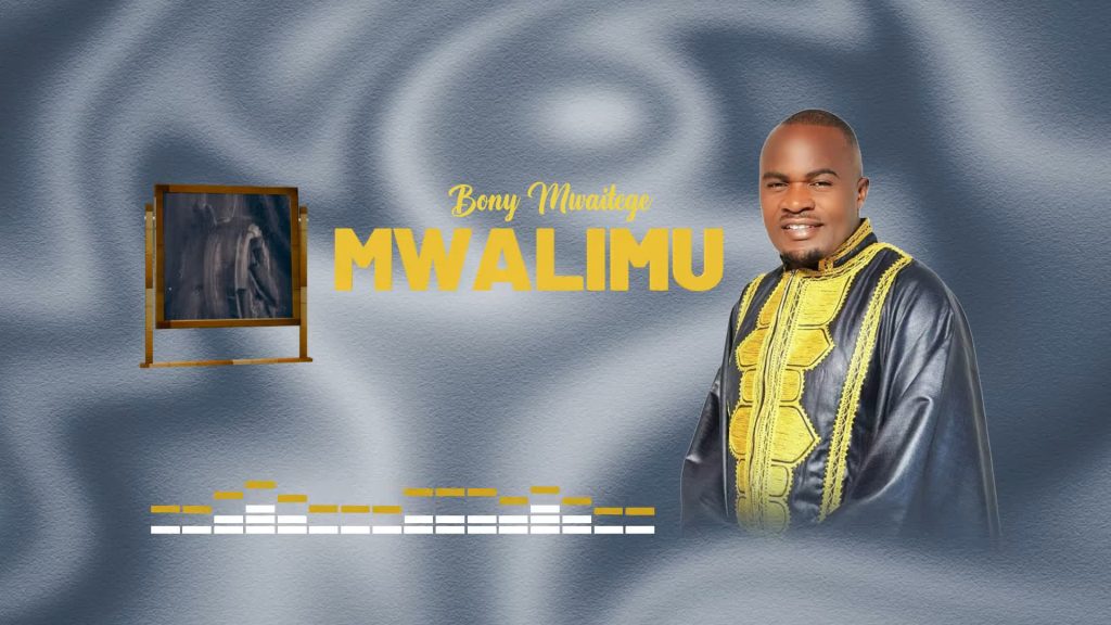 NEW AUDIO | Bony Mwaitege – MWALIMU | Download Mp3