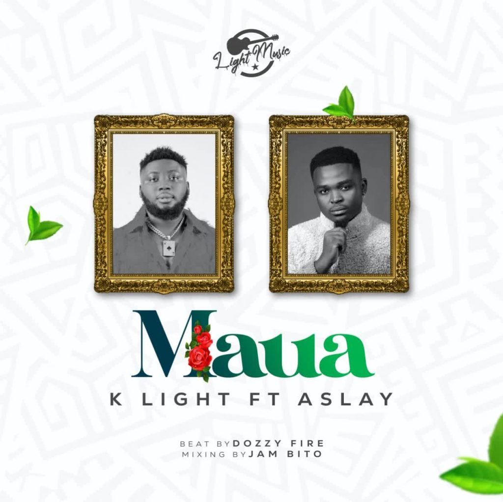 NEW AUDIO | K light Ft. Aslay – Maua | Download Mp3