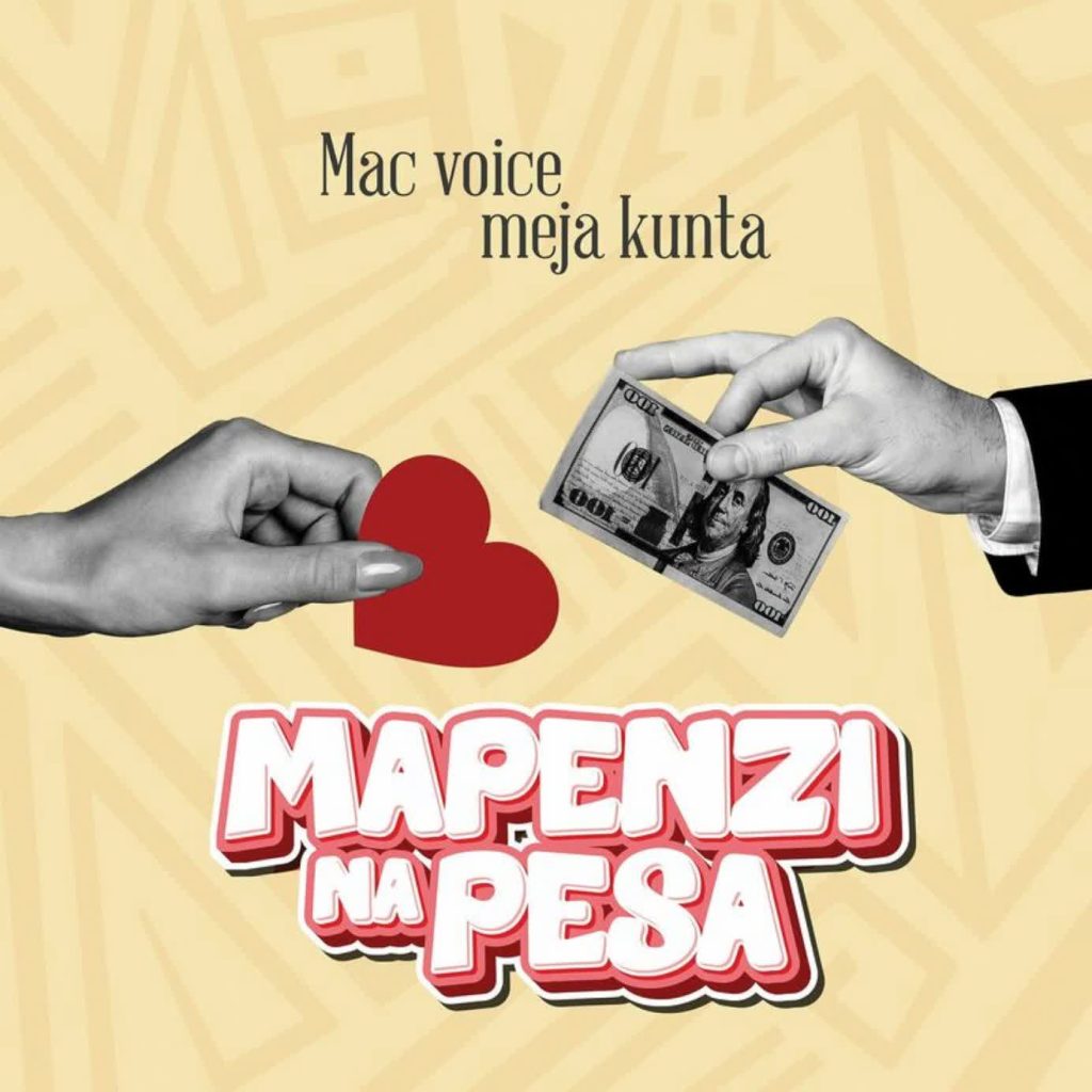 NEW AUDIO | Macvoice Ft. Meja Kunta – Mapenzi Na Pesa | Download Mp3