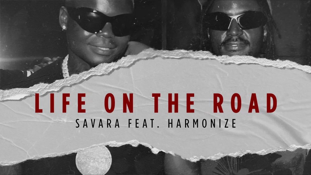 NEW AUDIO | Savara Ft. Harmonize – Life On The Road | Download Mp3