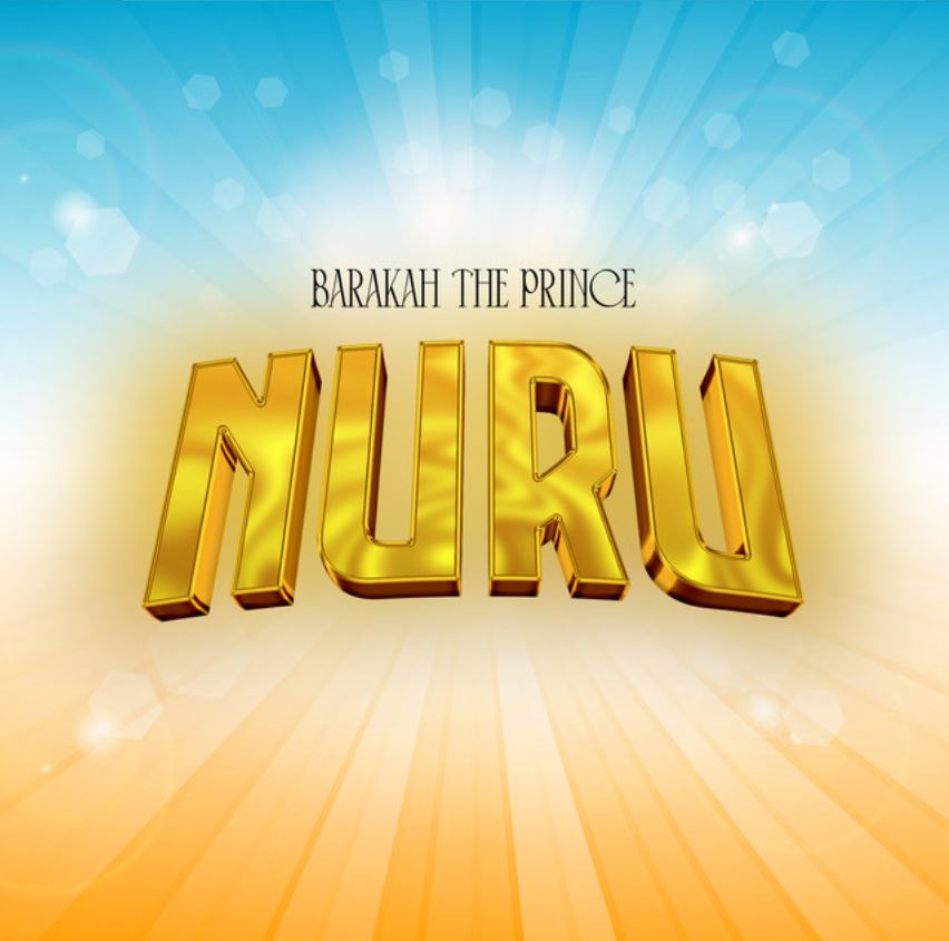 NEW AUDIO | Barakah The Prince – Nuru | Download Mp3