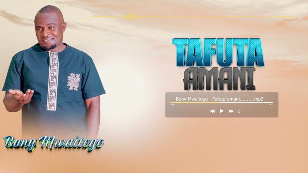 NEW AUDIO | Bony Mwaitege – TAFUTA AMANI | Download Mp3