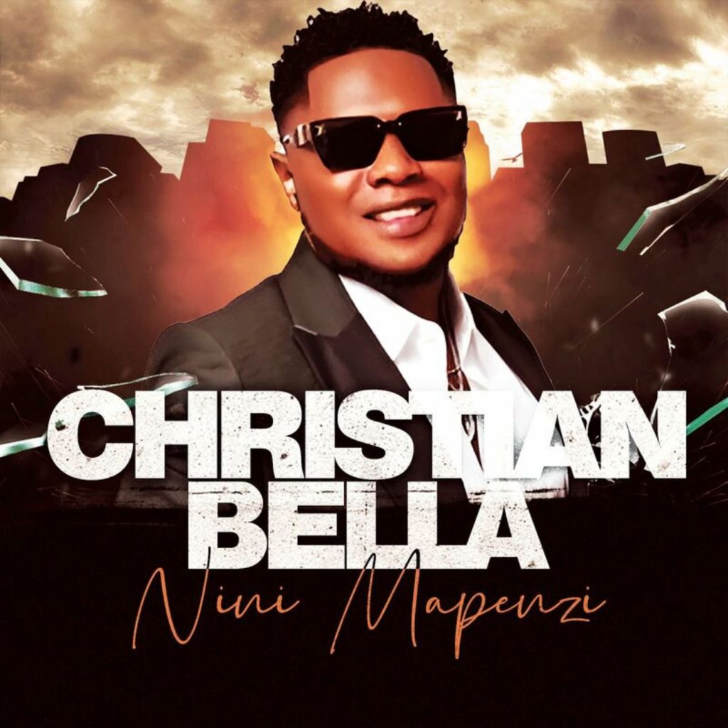 NEW AUDIO | Christian Bella – Nini Mapenzi | Download Mp3