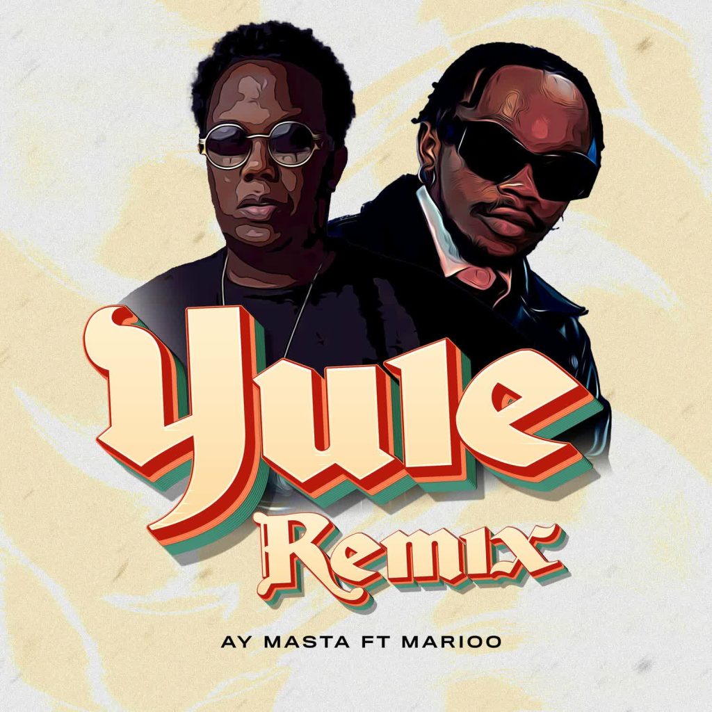 NEW AUDIO | Ay Masta Ft. Marioo – Yule (Remix) | Download Mp3