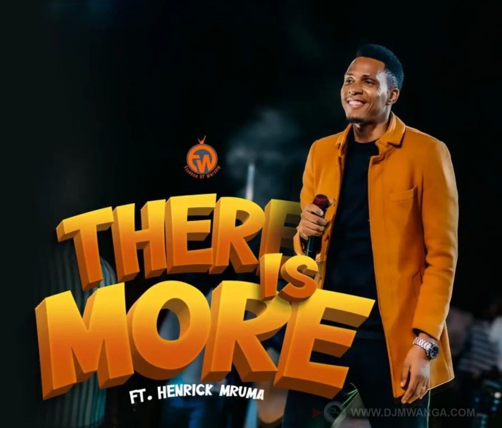 NEW AUDIO | Essence Of Worship & Henrick Mruma – There is More | Download Mp3