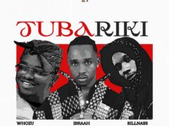 NEW AUDIO | Ibraah x Billnass x Whozu – Tubariki | Download Mp3