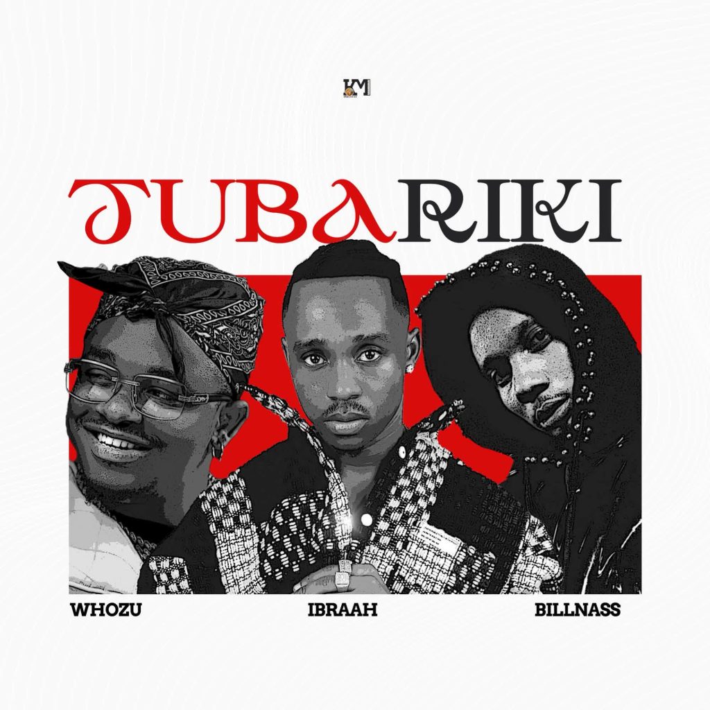 NEW AUDIO | Ibraah x Billnass x Whozu – Tubariki | Download Mp3