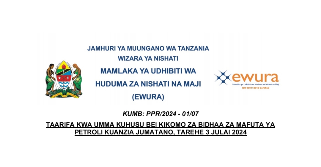 EWURA Bei Mpya za Mafuta Tanzania July 03-2024,EWURA Bei Mpya ya Mafuta Kuanzia July 03-2024, EWURA New Fuel Price Tanzania July 2024, New Fuel Price Tanzania July 5-2024,Energy and Water Utilities Regulatory Authority, Bei Kikomo za Bidhaa za Mafuta ya Petroli kuanzia Jumatano tarehe 03-07-2024.