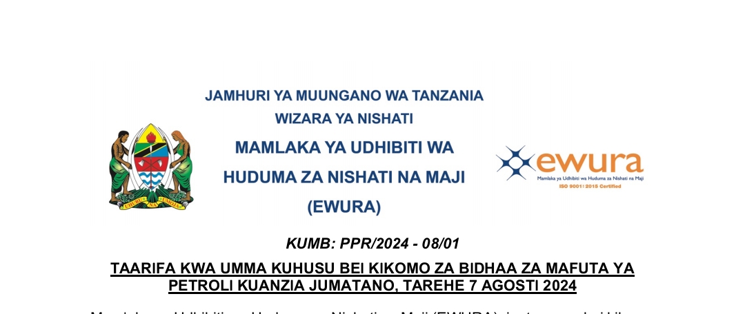 EWURA Bei Mpya za Mafuta Tanzania August 07-2024,EWURA Bei Mpya ya Mafuta Kuanzia August 07-2024, EWURA New Fuel Price Tanzania August 2024, New Fuel Price Tanzania Agosti 07-2024, Energy and Water Utilities Regulatory Authority, Bei Kikomo za Bidhaa za Mafuta ya Petroli kuanzia Jumatano tarehe 07-08-2024.