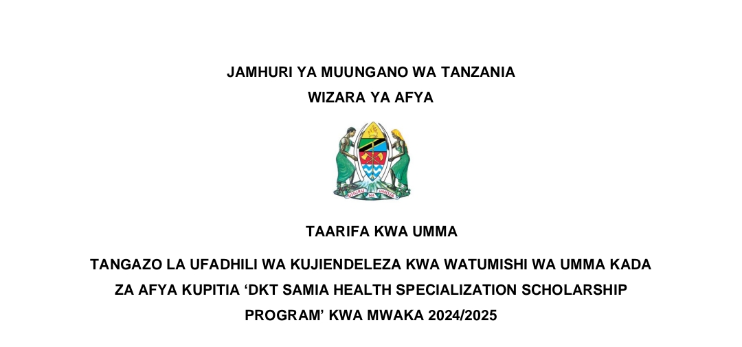 FURSA za Ufadhili wa Kujiendeleza Kada ya Afya Samia Program 2024/2025, Fursa za Ufadhili wa Kujiendeleza Kada ya Afya Kupitia Samia Health Specialization Program 2024/2025.